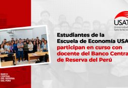 Estudiantes de la Escuela de Economía USAT participan en curso con docente del Banco Central de Reserva del Perú