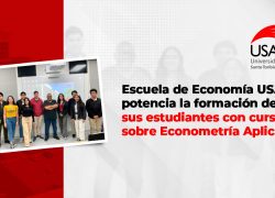 Escuela de Economía USAT potencia la formación de sus estudiantes con curso sobre Econometría Aplicada