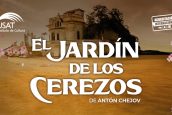 TUSAT estrena obra teatral «El jardín de los cerezos», de Antón Chéjov, en versión y dirección de Carlos Mendoza Canto